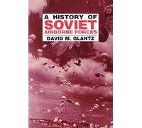 The History of Soviet Airborne Forces