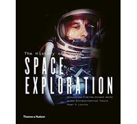 Histoire de l'exploration spatiale – Découvertes du monde ancien à l'avenir extraterrestre