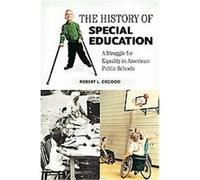 The History of Special Education, Growing Up: History of Children and Youth Robert L. Osgood (Auteur)