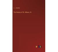 The History Of St. Albans, Vt.
