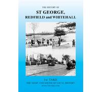 The History of St George, Redfield and Whitehall