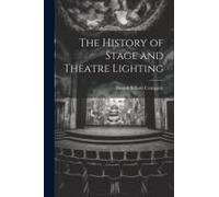 The History Of Stage And Theatre Lighting