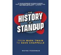 The History of Stand-Up: From Mark Twain to Dave Chappelle
