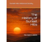 The History of Sunset Hills: Revised in 2025