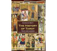 The History of Tarot: Truths and Legends behind the world’s most enigmatic cards