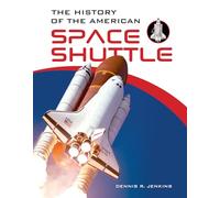 The History of the American Space Shuttle