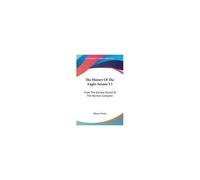 The History Of The Anglo-Saxons V1