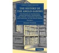 The History of the AngloSaxons by Sharon Turner Unknown (Auteur)