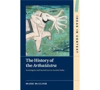 The History of the Arthasastra by McClish & Mark Northwestern University & Illinois McClish Mark Northwestern University Illinois (Auteur)