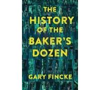 The History Of The Baker's Dozen