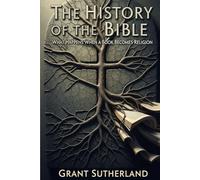 The History of The Bible: What Happens When A Book Becomes Religion