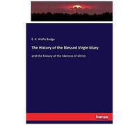 The History Of The Blessed Virgin Mary
