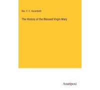 The History Of The Blessed Virgin Mary