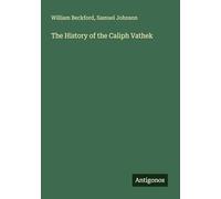The History of the Caliph Vathek