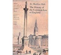 The History of the Common Law in England, Classics of British Historical Literature Hale (Auteur)
