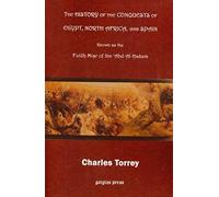 The History Of The Conquest Of Egypt, North Africa, And Spain