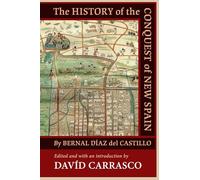 The History of the Conquest of New Spain by Bernal Díaz del Castillo