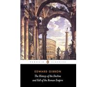 The History of the Decline and Fall of the Roman Empire