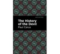 The History of the Devil by Paul Carus Paul Carus (Auteur)