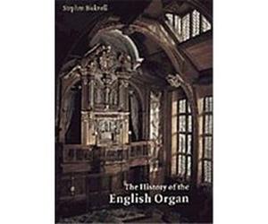 The History of the English Organ Stephen Bicknell (Auteur)