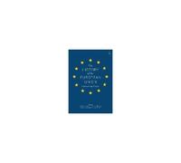 The History Of The European Union: Constructing Utopia