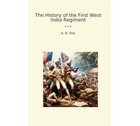 The History of the First West India Regiment