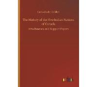 The History Of The Five Indian Nations Of Canada