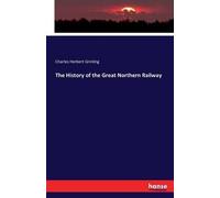The History Of The Great Northern Railway