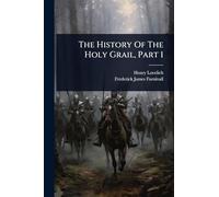 The History Of The Holy Grail, Part 1