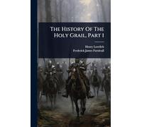 The History Of The Holy Grail, Part 1