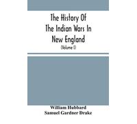 The History Of The Indian Wars In New England