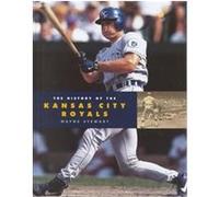 The History of the Kansas City Royals, Baseball (Mankato, Minn.). Wayne Stewart (Auteur)