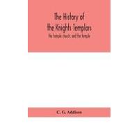 The History Of The Knights Templars