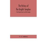 The History Of The Knights Templars