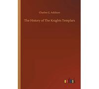 The History Of The Knights Templars