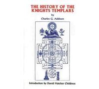 The History of the Knights Templars by Charles G Addison Charles G. Addison (Auteur)