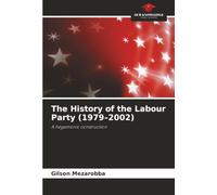 The History of the Labour Party (1979-2002): A hegemonic construction