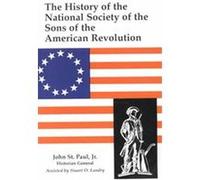 The History of the National Society of Sons of the American Revolution John St. Paul, Stuart O. Landry (Auteur)