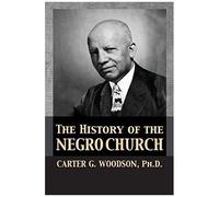 The History Of The Negro Church