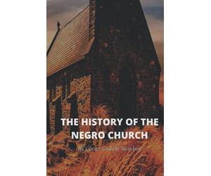 The History of the Negro Church