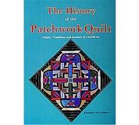 The History of the Patchwork Quilt Schnuppe Von Gwinner (Auteur)