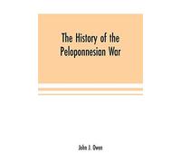 The History Of The Peloponnesian War; By Thucydides According To The Text Of L. Dindorf With Notes For The Use Of Colleges