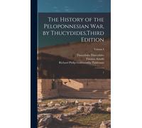 The History Of The Peloponnesian War, By Thucydides, Third Edition