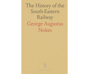 The History of the South-Eastern Railway