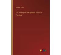 The History Of The Spanish School Of Painting