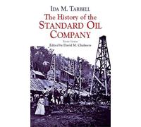 The History of the Standard Oil Company: Briefer Version