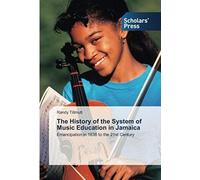 The History Of The System Of Music Education In Jamaica