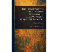 The History of the Twenty-ninth Regiment of Massachusetts Volunteer Infantry