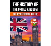 The History of the UK: The Evolution of the United Kingdom