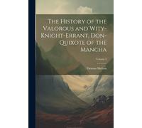 The History Of The Valorous And Wity-Knight-Errant, Don-Quixote Of The Mancha; Volume 2
